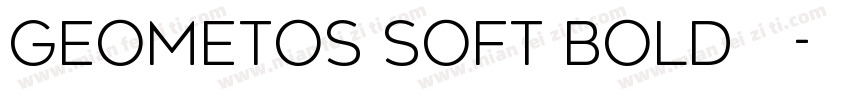 Geometos Soft Bold字体字体转换